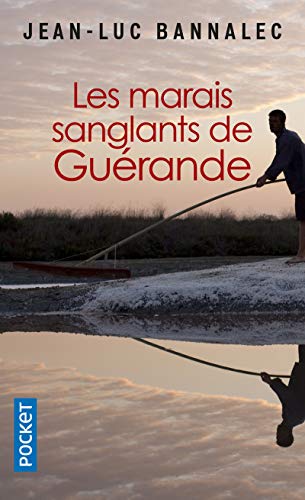 LES MARAIS SANGLANTS DE GUÉRANDE